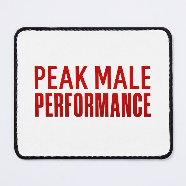 Item preview, Peak Male Performance, Red Funny Quotes designed and sold by Memes N Lore .
