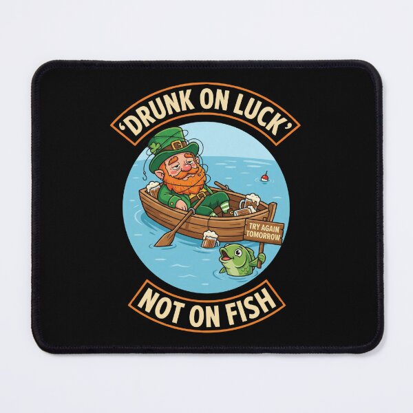 Item preview, Drunk On Luck Not On Fish designed and sold by EimSol.