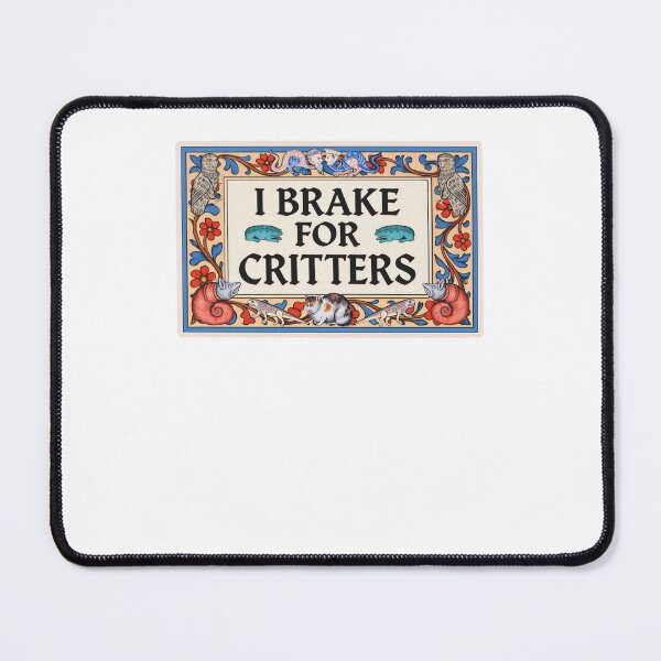 Item preview, I Brake For Critters Medieval designed and sold by krystalRomanart.
