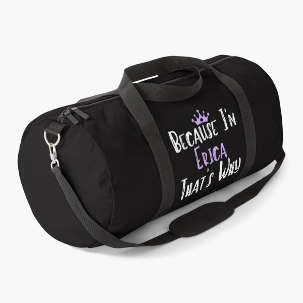 Item preview, Because I'm Erica That's Why Funny Women's Gift designed and sold by WeirdlyRare.
