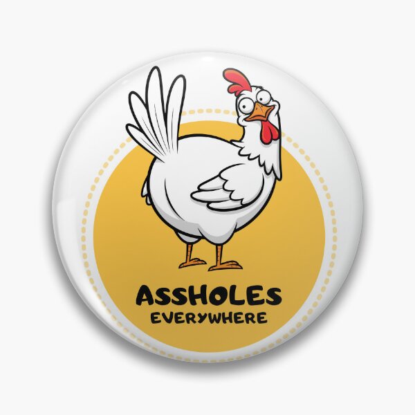 Item preview, Assholes Everywhere - Funny Cartoon Chicken designed and sold by PICODOG.