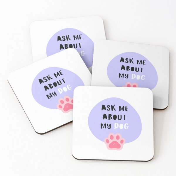 Item preview, Ask Me About My Dog – Cute Paw Print! designed and sold by PICODOG.