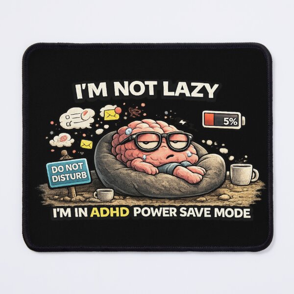 Item preview, I’m Not Lazy ADHD Power Save Mode Funny Brain Meme designed and sold by FeralMindStudio.