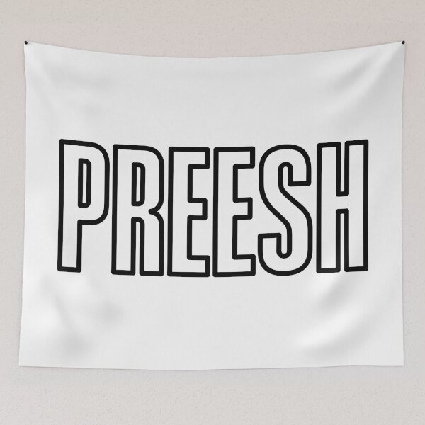 Item preview, PREESH, Appreciate Slang Outlined Bold designed and sold by Memes N Lore .
