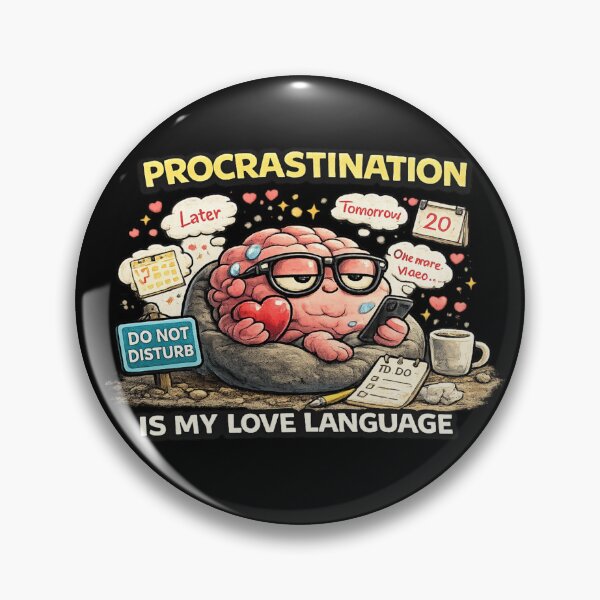 Item preview, Procrastination Is My Love Language Funny ADHD Meme designed and sold by FeralMindStudio.