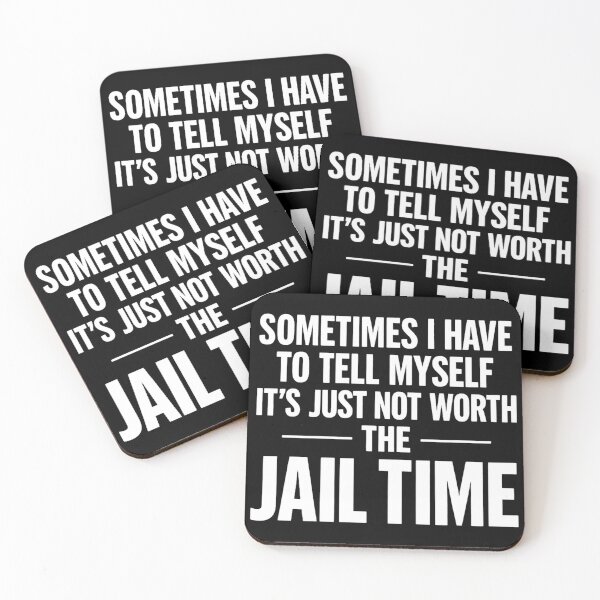 Item preview, SOMETIMES I HAVE TO TELL MYSELF IT’S JUST NOT WORTH THE JAIL TIME designed and sold by shauniedsouzas.