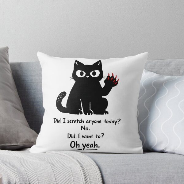Item preview, Did I scratch anyone today?  No.  Did I want to?  Oh yeah. designed and sold by shauniedsouzas.