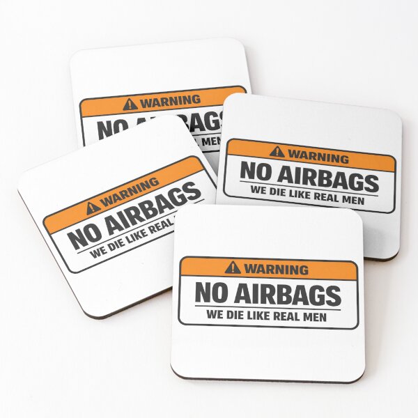 Item preview, WARNING NO AIRBAGS WE DIE LIKE REAL MEN designed and sold by shauniedsouzas.