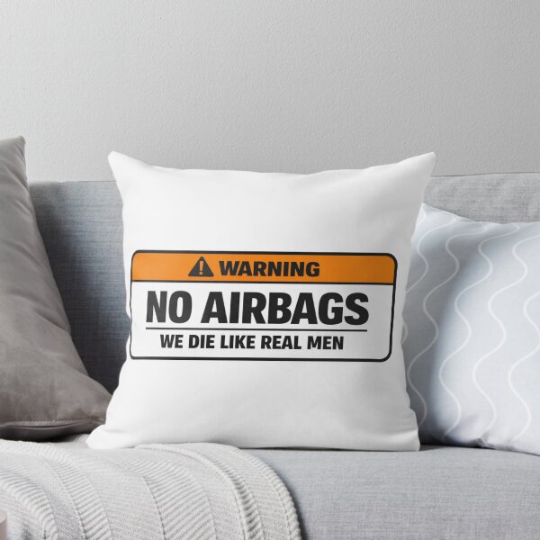 Item preview, WARNING NO AIRBAGS WE DIE LIKE REAL MEN designed and sold by shauniedsouzas.