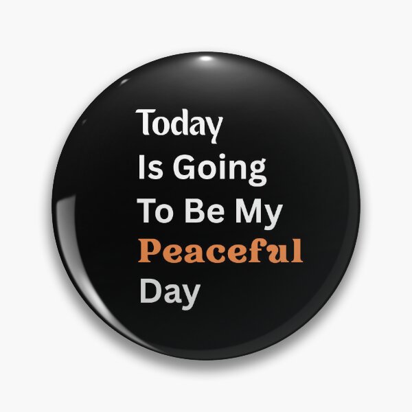 Item preview, Today Is Going To Be My Peaceful Day designed and sold by JRice66.
