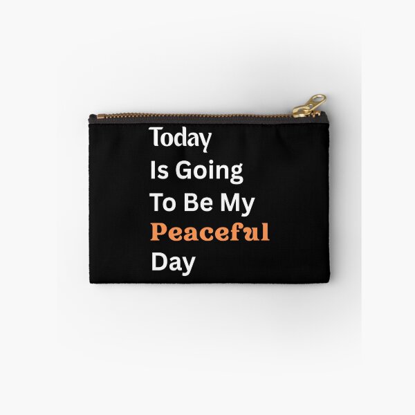 Item preview, Today Is Going To Be My Peaceful Day designed and sold by JRice66.