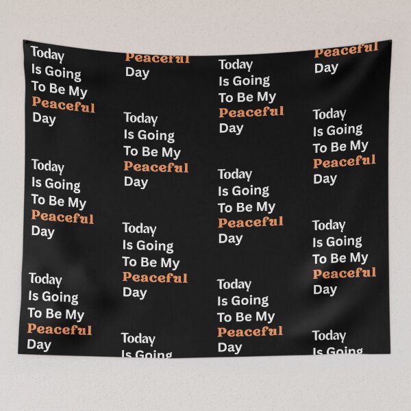 Item preview, Today Is Going To Be My Peaceful Day designed and sold by JRice66.
