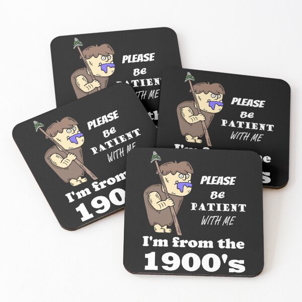 Item preview, Please Be Patient With Me I'm From the 1900's Caveman Funny designed and sold by LindonFlow.