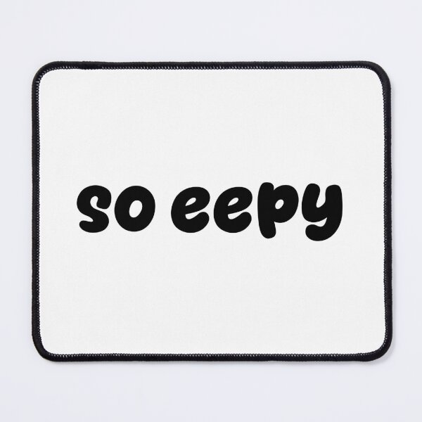 Item preview, so eepy designed and sold by Memes N Lore .