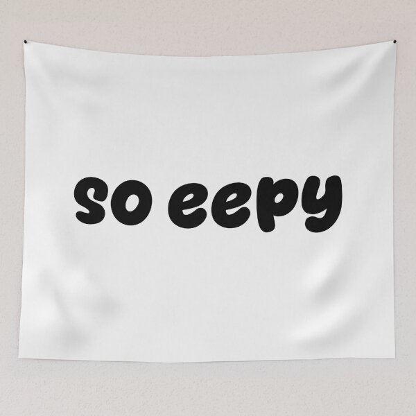 Item preview, so eepy designed and sold by Memes N Lore .
