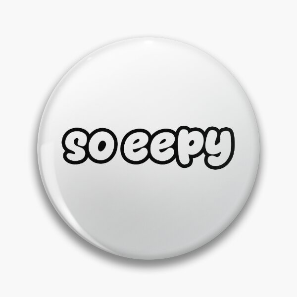 Item preview, so eepy, Outline designed and sold by Memes N Lore .