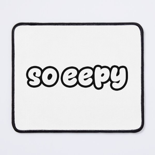 Item preview, so eepy, Outline designed and sold by Memes N Lore .