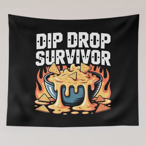 Item preview, Dip Drop Survivor Nacho Cheese and Funny Food Quotes designed and sold by SplashTastic.