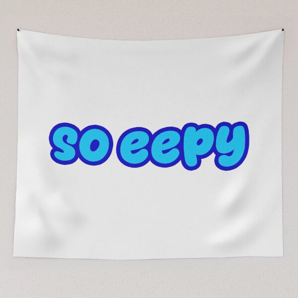 Item preview, so eepy, Blue Outline designed and sold by Memes N Lore .