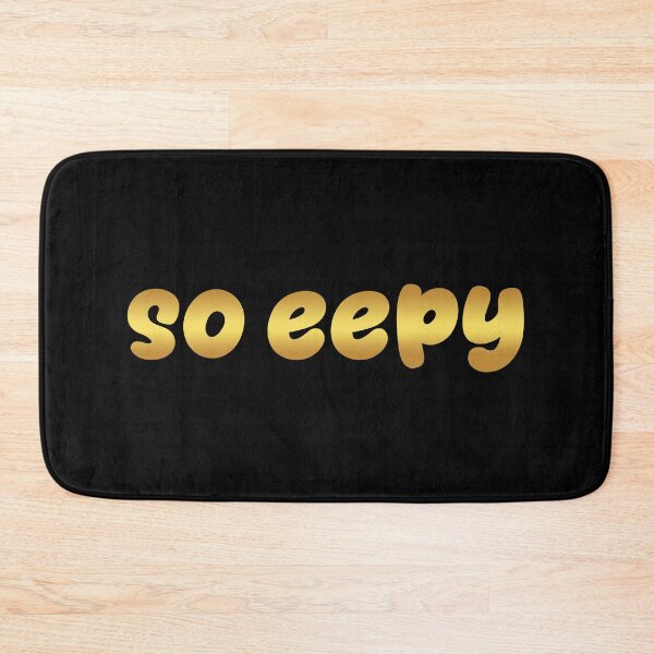 Item preview, so eepy, golden designed and sold by Memes N Lore .