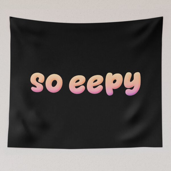 Item preview, so eepy, peach designed and sold by Memes N Lore .