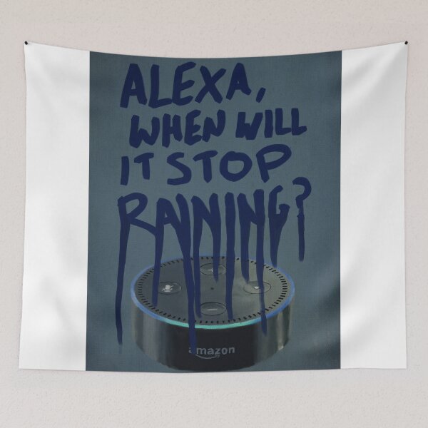 Item preview, Alexa, when will it stop raining painting  designed and sold by thehat24.