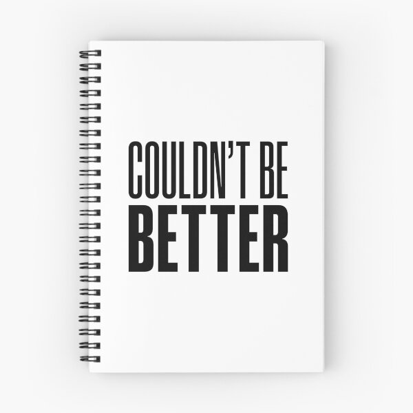 Item preview, Couldn't Be Better designed and sold by Memes N Lore .