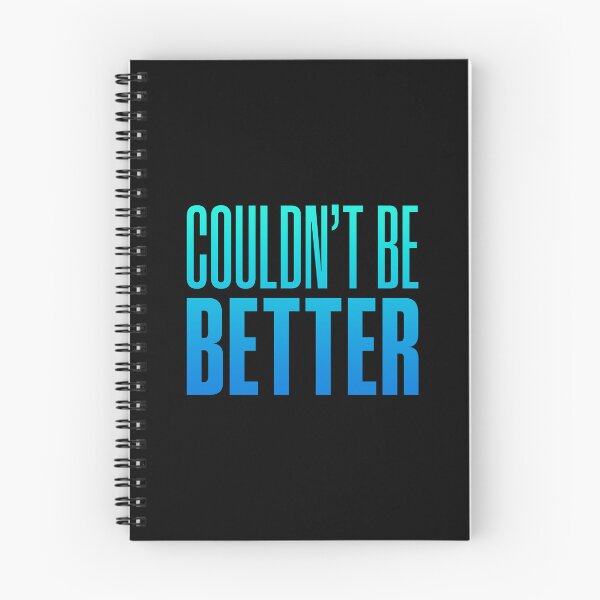 Item preview, Couldn't Be Better, Blue designed and sold by Memes N Lore .