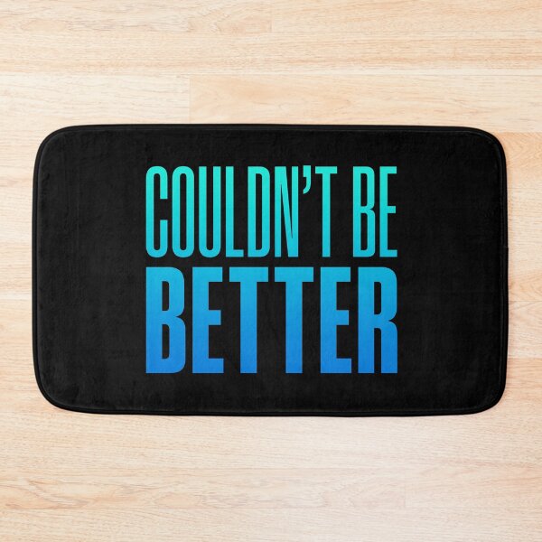 Item preview, Couldn't Be Better, Blue designed and sold by Memes N Lore .