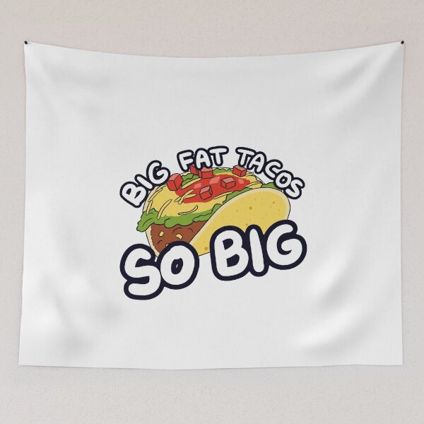 Item preview, Big Fat Tacos — Funny Meme Design designed and sold by dittoon.