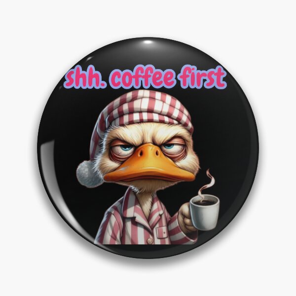 Item preview, Funny Duck Coffee First – Shit Coffee First Morning Meme designed and sold by LazyButGenius.