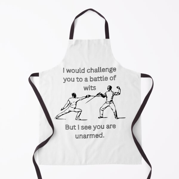 Item preview, I would challenge to to a battle of wits but I see you are unarmed designed and sold by jamesgerardking.