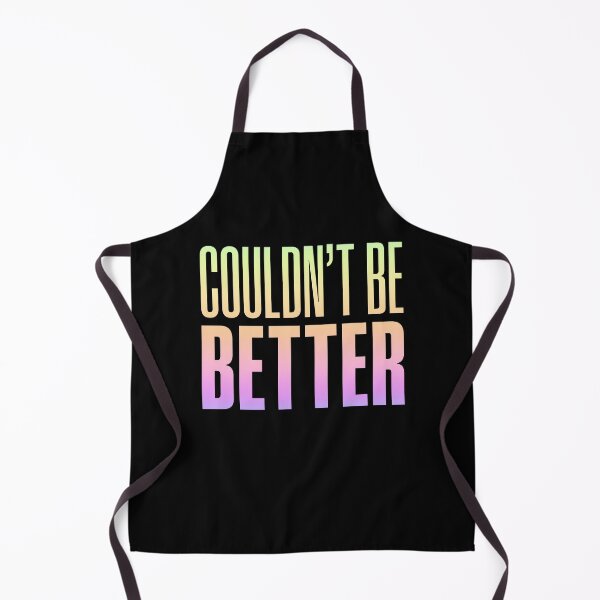 Item preview, Couldn't Be Better, Neon Gradient designed and sold by Memes N Lore .