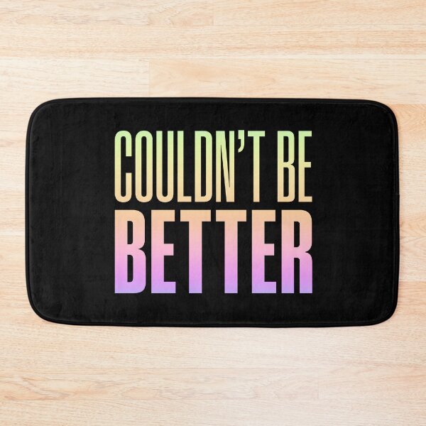 Item preview, Couldn't Be Better, Neon Gradient designed and sold by Memes N Lore .
