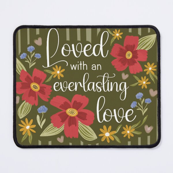 Item preview, Loved with an Everlasting Love - Jeremiah 31:3 designed and sold by Willow & Grace Designs.