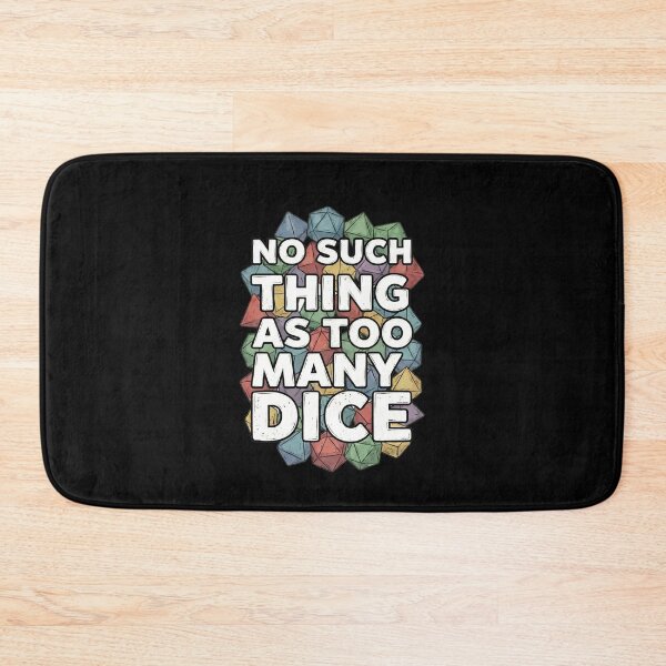 Item preview, No Such Thing As Too Many Dice Funny Gamer Art designed and sold by Fenay Designs.