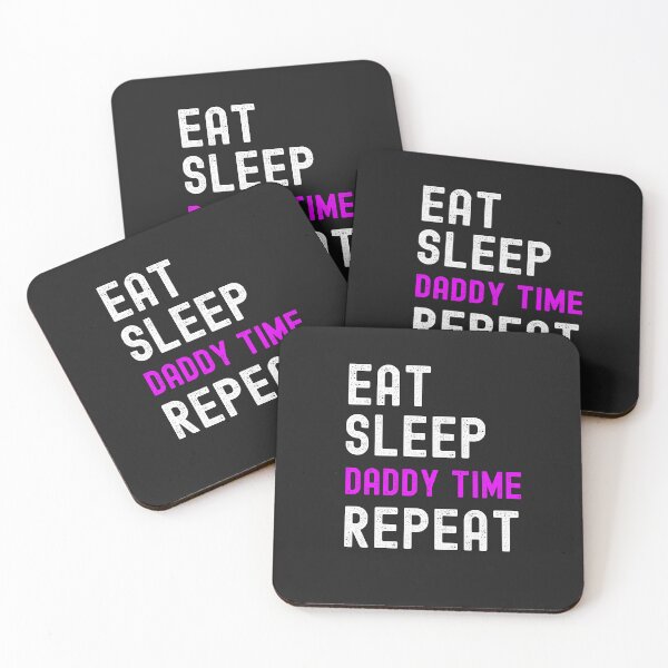 Item preview, Eat Sleep Daddy Time Repeat Cute Submissive Saying designed and sold by SharpThreadZ.