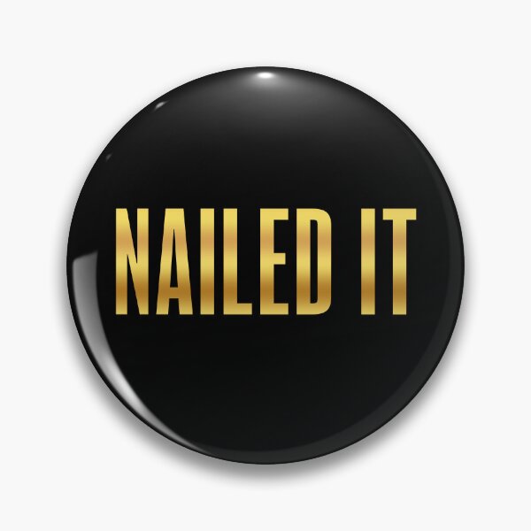 Item preview, Nailed It, Golden Condensed Typography designed and sold by Memes N Lore .