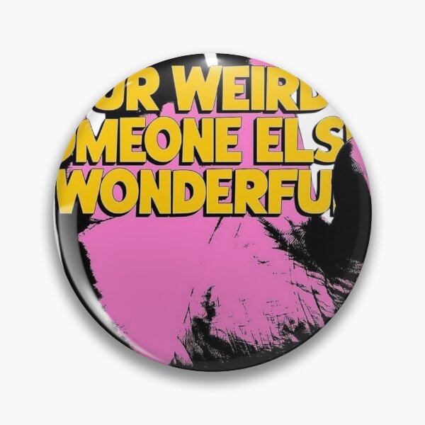 Item preview, Your Weird Is Someone Else’s Wonderful – Bold Self-Love Quote designed and sold by ATLAS TEES.
