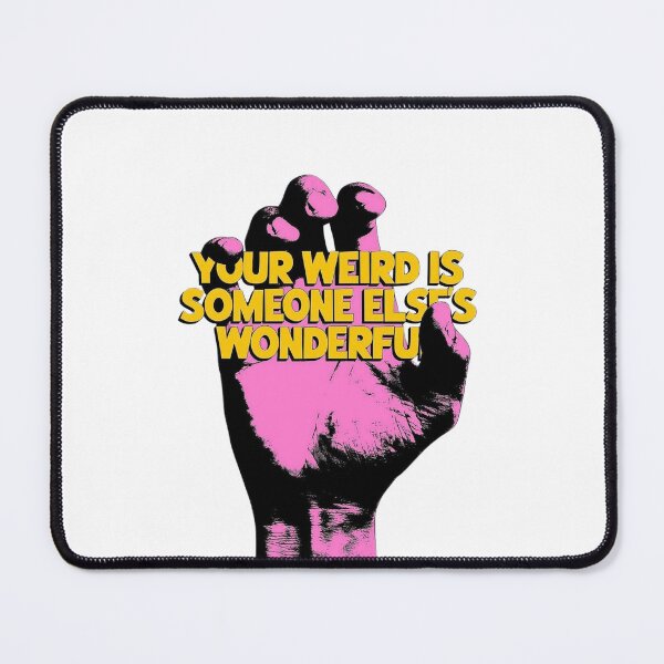 Item preview, Your Weird Is Someone Else’s Wonderful – Bold Self-Love Quote designed and sold by ATLAS TEES.