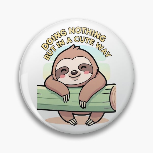 Item preview, Doing Nothing but in a Cute Way - Sloth designed and sold by artaipix.