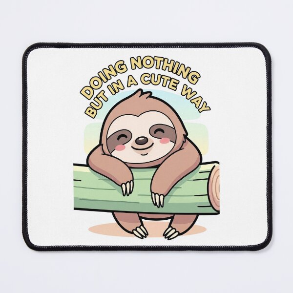 Item preview, Doing Nothing but in a Cute Way - Sloth designed and sold by artaipix.