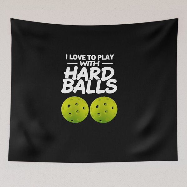 Item preview,  I love to play with hard balls - funny pickleball graphic designed and sold by EvieWoj.