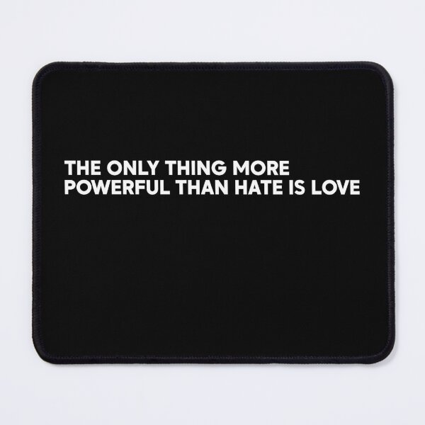 Item preview, The Only Thing More Powerful Than Hate Is Love - Halftime Anti Trump designed and sold by PixVib.