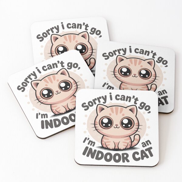 Item preview, Sorry I Can't Go, I'm An Indoor Cat designed and sold by Peter Stawicki.