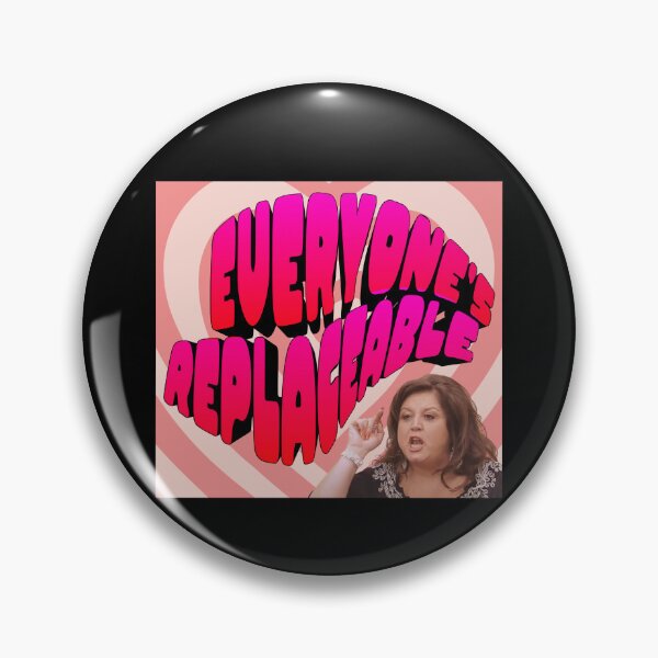 Item preview, Everyone's replaceable abby lee Miller designed and sold by AoSora.