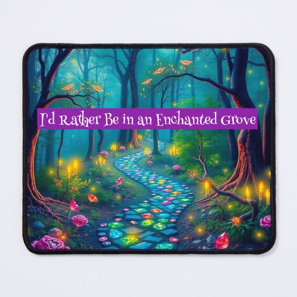 Item preview, I'd Rather Be in an Enchanted Grove Enchanted designed and sold by Sachie's Studio.