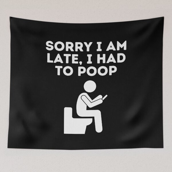 Item preview, sorry i am late i had to poop designed and sold by sydney-syder.