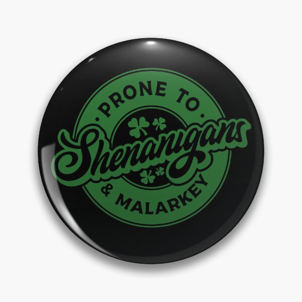 Item preview, Prone to Shenanigans and Malarkey designed and sold by CartoonGang.