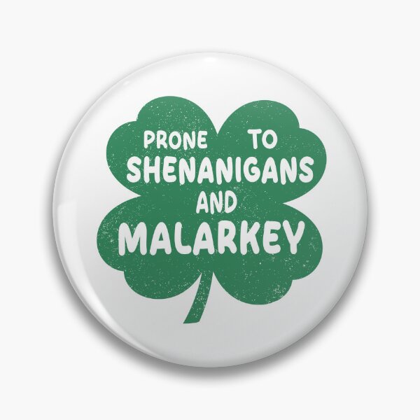 Item preview, Prone to Shenanigans and Malarkey designed and sold by CartoonGang.